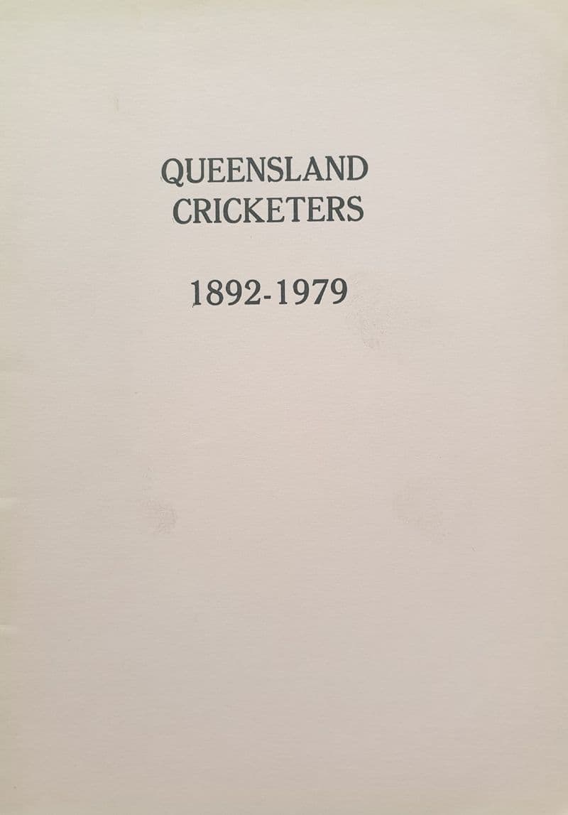 Queensland Cricketers 1892-1979