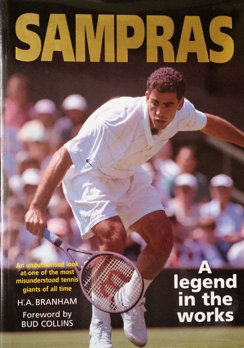 Sampras: A Legend in the Works by HA Branham