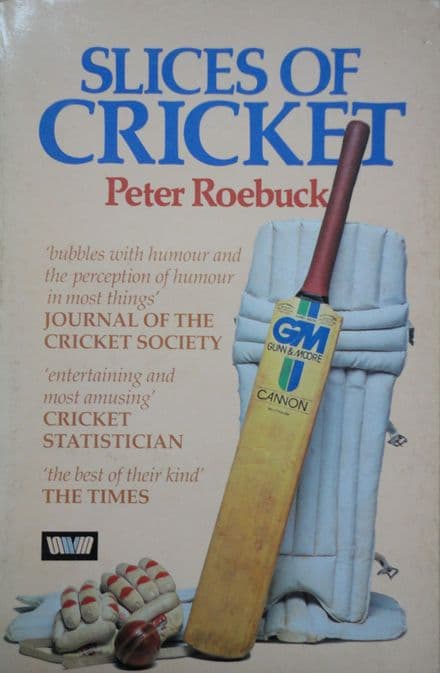 Slices of Cricket by Peter Roebuck (SIGNED COPY)