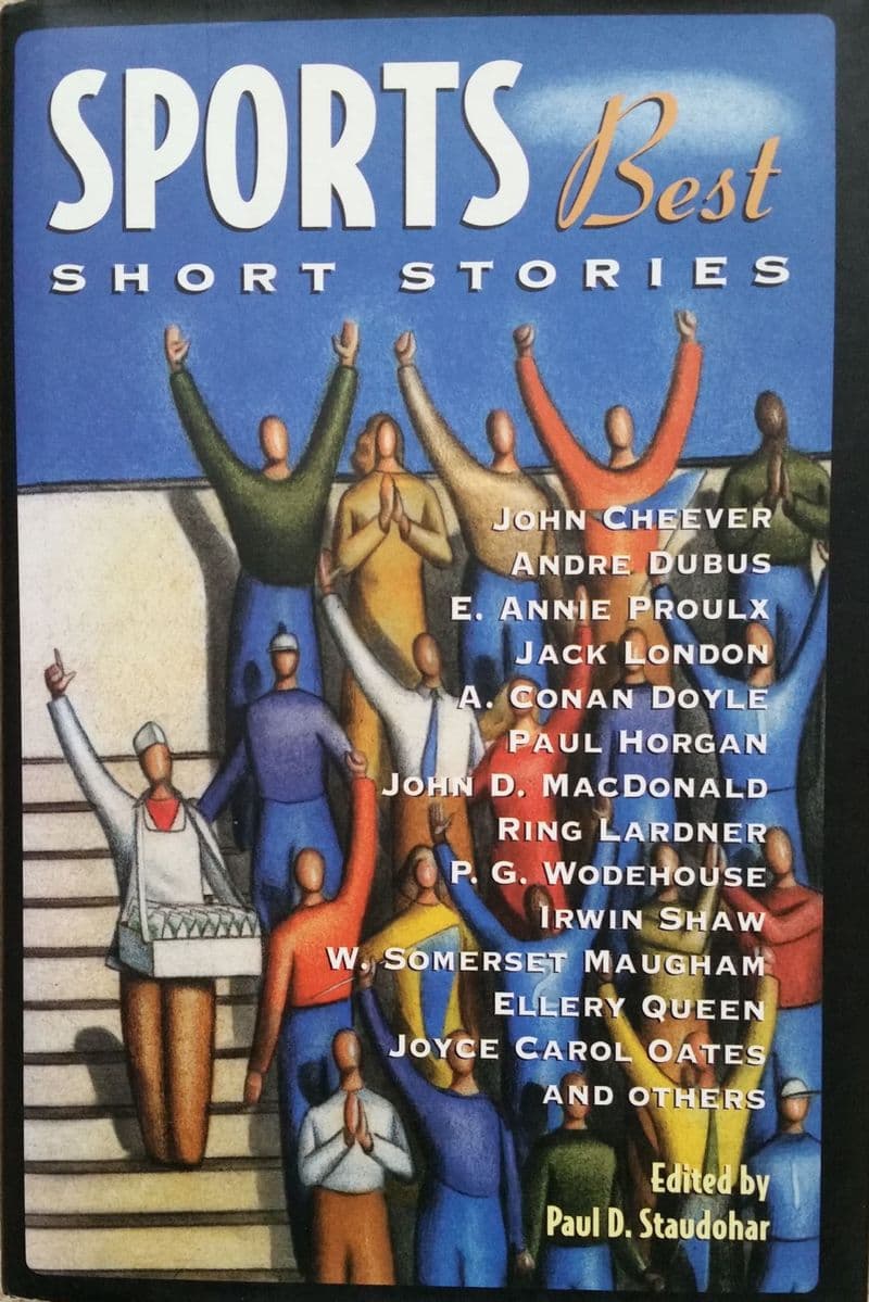 Sports Best Short Stories ed. by Paul D Staudohar