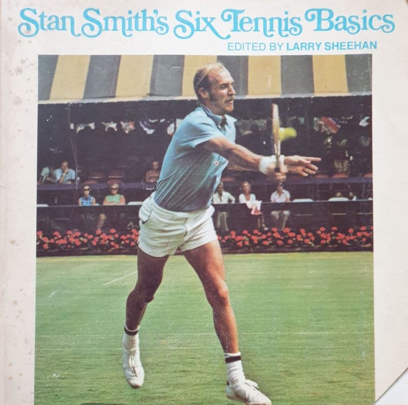 Stan Smith's Six Tennis Basics ed by Larry Sheehan