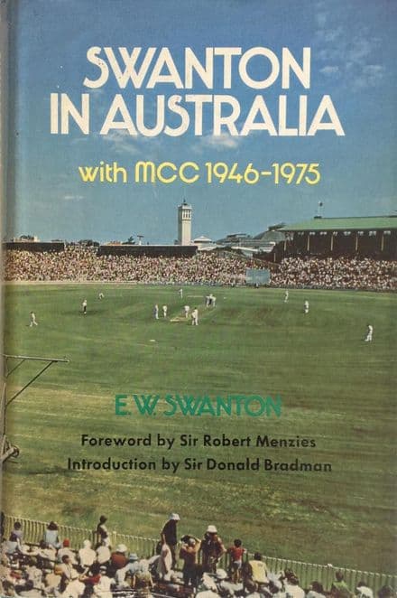 Swanton in Australia with MCC 1946-75 by E.W. Swanton