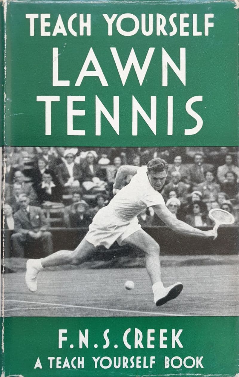 Teach Yourself Lawn Tennis by FNS Creek (1952)