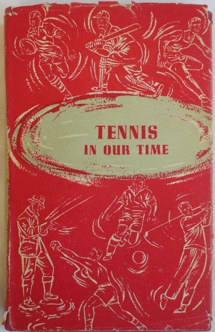 Tennis in our Time (with dust jacket - 1955) by Susan Noel