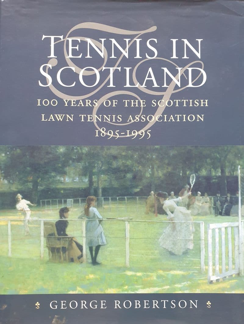 Tennis in Scotland by George Robertson
