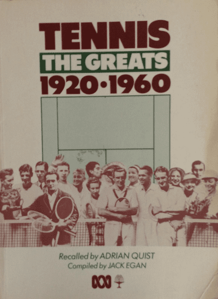 Tennis: the Greats - 1920-1960 compiled by Jack Egan