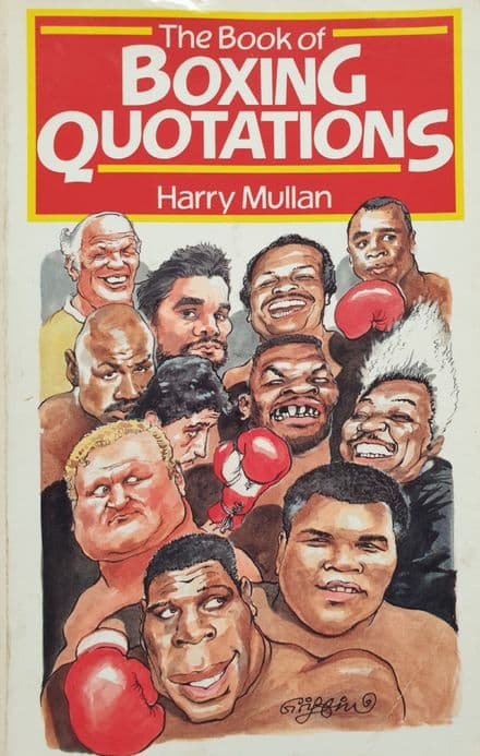 The Book of Boxing Quotations by Harry Mullan