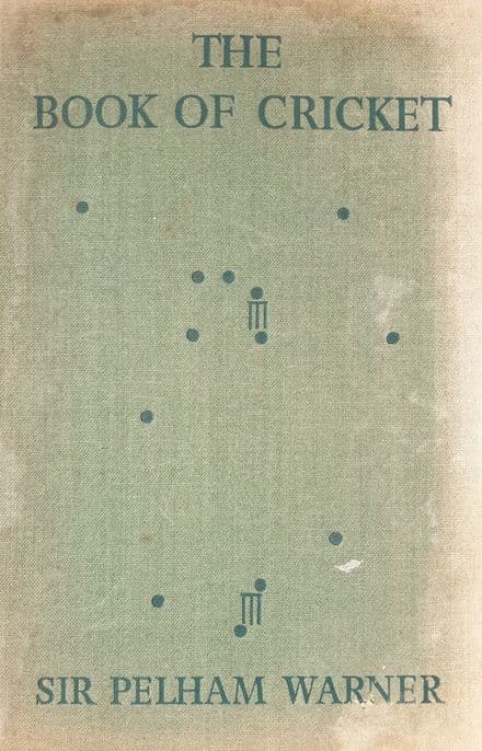 The Book of Cricket by Sir Pelham Warner (1944)
