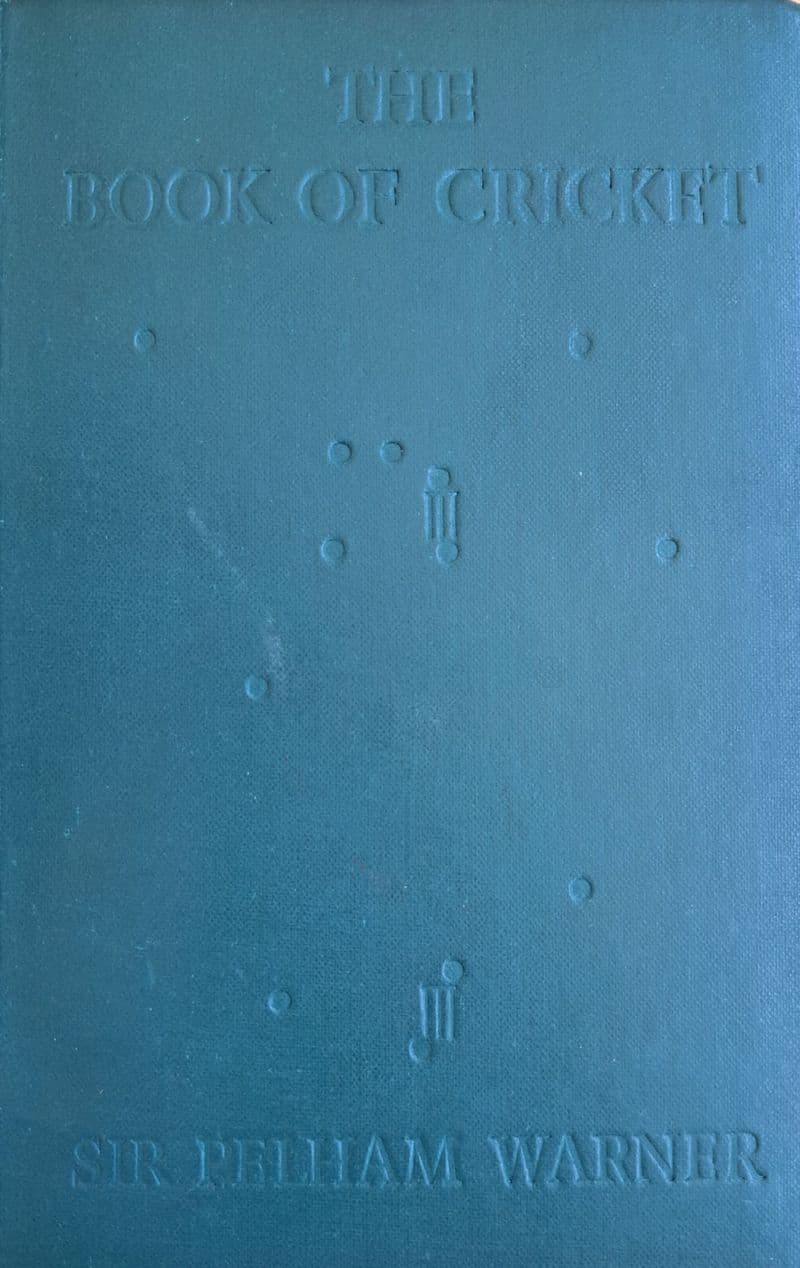 The Book of Cricket by Sir Pelham Warner (1945)