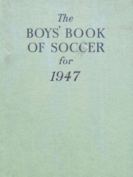 The Boys Book of Soccer for 1947