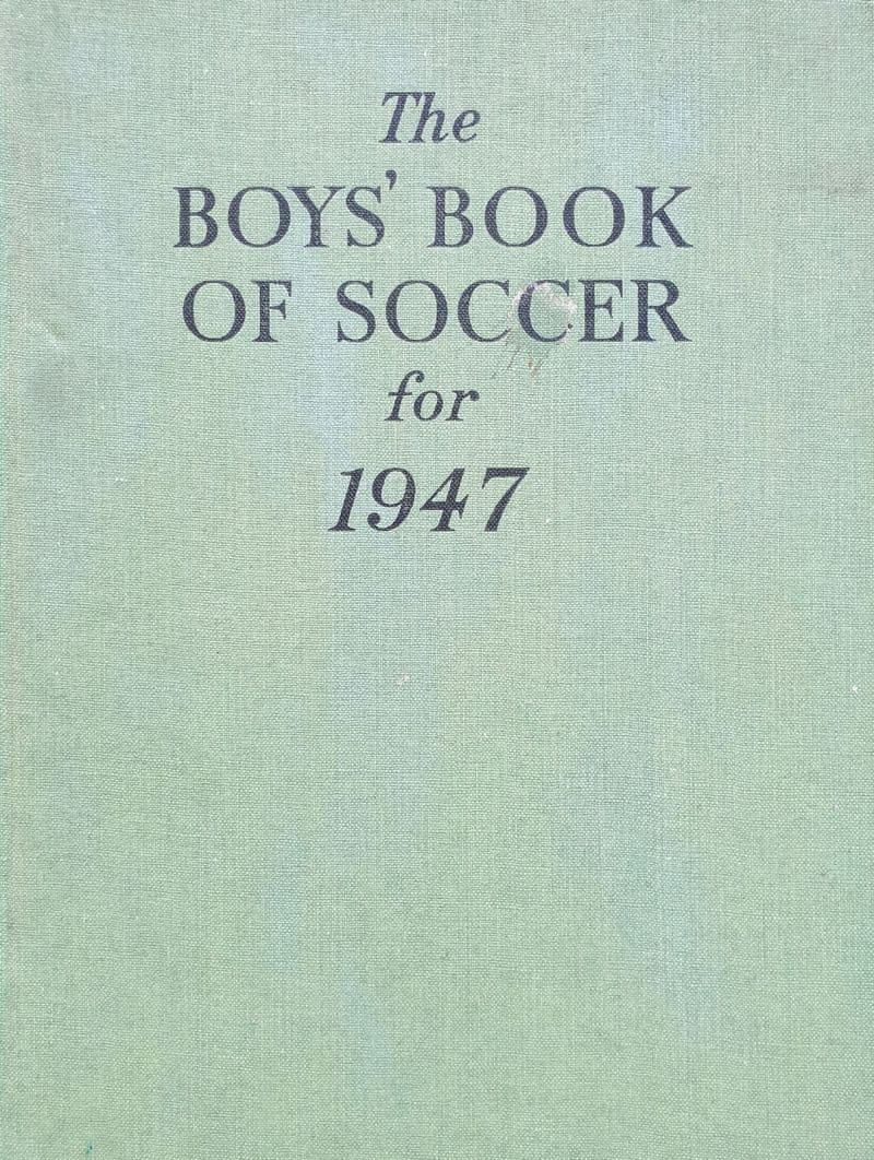 The Boys Book of Soccer for 1947