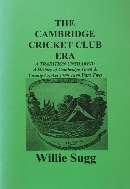 The Cambridge Cricket Club Era by Willie Sugg (SIGNED)