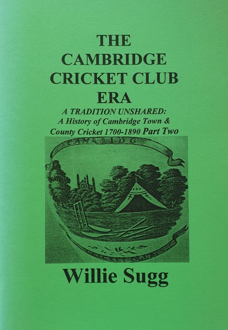 The Cambridge Cricket Club Era by Willie Sugg (SIGNED)