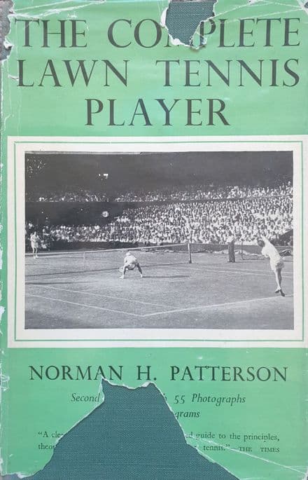 The Complete Lawn Tennis Player by Norman Patterson (Second Edition) with Dust Jacket