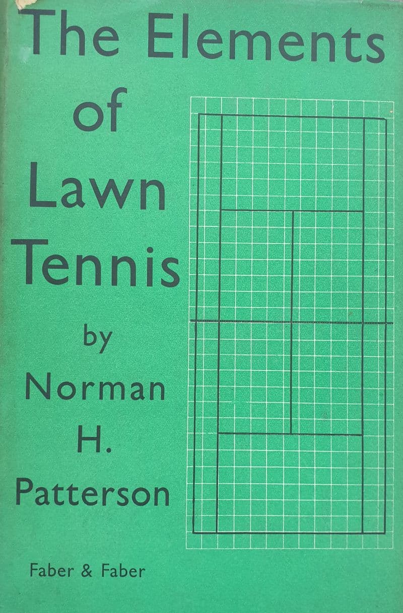 The Elements of Lawn Tennis by Norman Patterson (1950)
