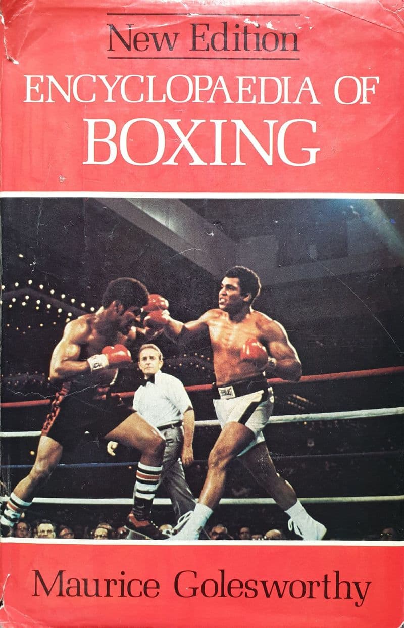 The Encyclopaedia of Boxing by Maurice Golesworthy