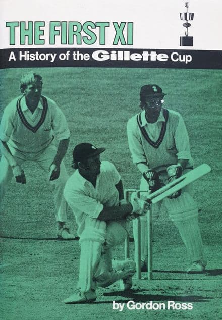 The First XI - A History of the Gillette Cup