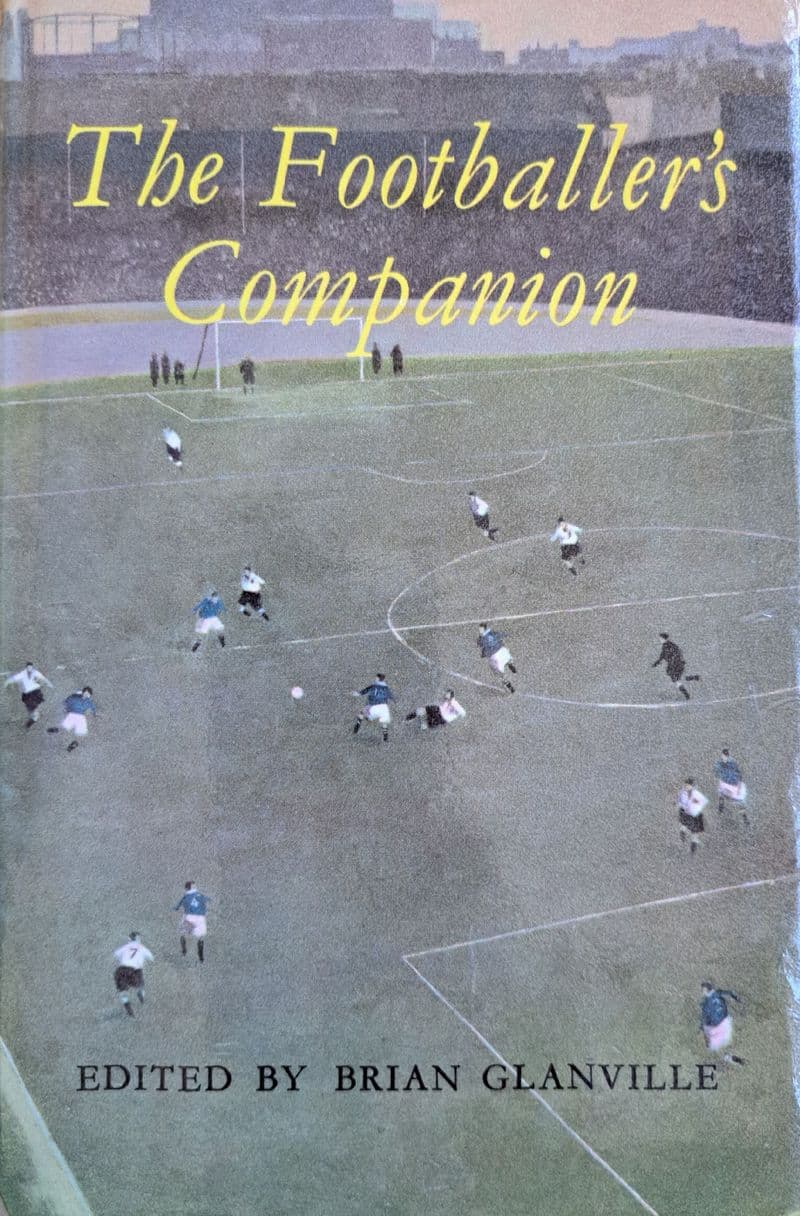 The Footballer's Companion ed by Brian Glanville
