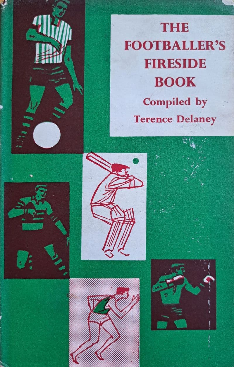 The Footballers Fireside Book ed by Terence Delaney