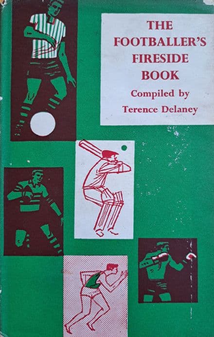 The Footballers Fireside Book ed by Terence Delaney