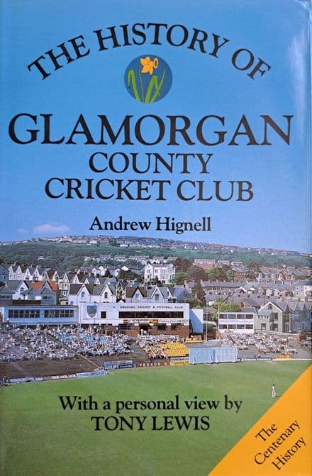 The History of Glamorgan County Cricket Club by Andrew Hignell