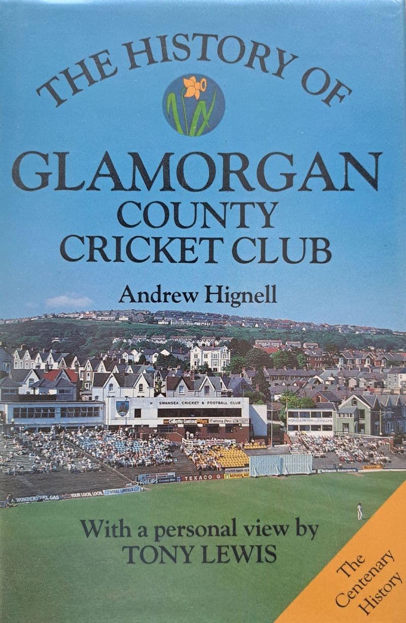 The History of Glamorgan County Cricket Club by Andrew Hignell (SIGNED)