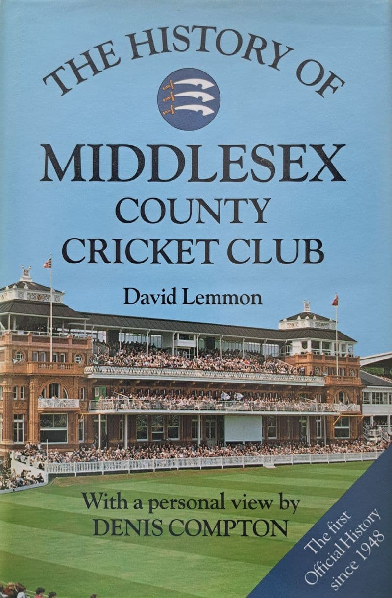 The History of Middlesex County Cricket Club by David Lemmon (SIGNED)