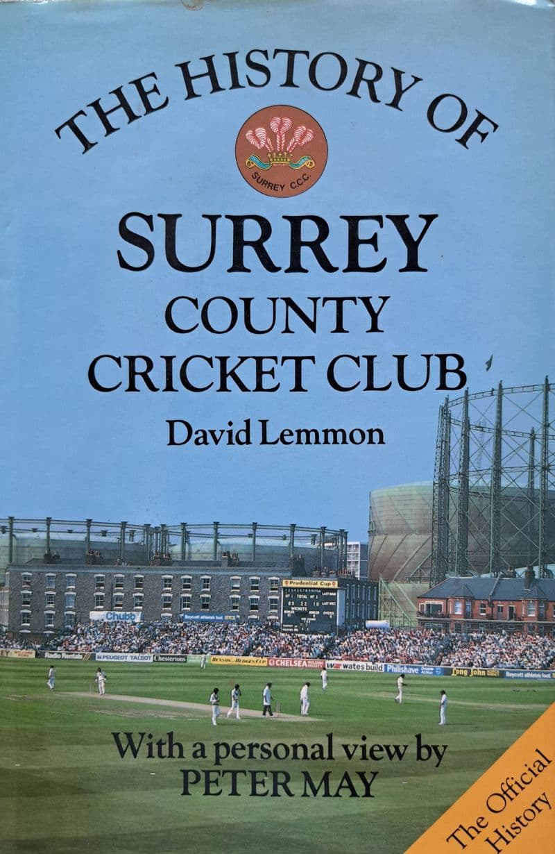 The History of Surrey County Cricket Club by David Lemmon