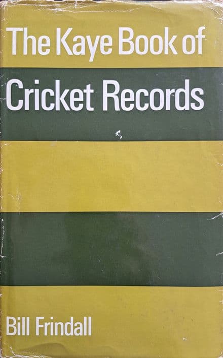 The Kaye Book of Cricket Records by Bill Frindall