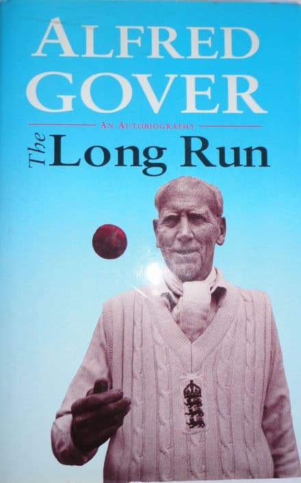 The Long Run: An Autobiography by Alfred Gover