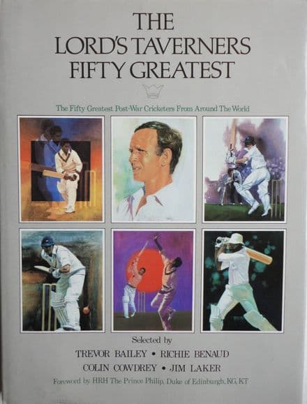The Lord's Taverners Fifty Greatest by Bailey/Benaud/Cowdrey/Laker
