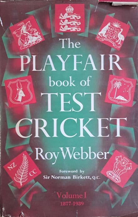 The Playfair Book of Test Cricket (Volume I) by Roy Webber