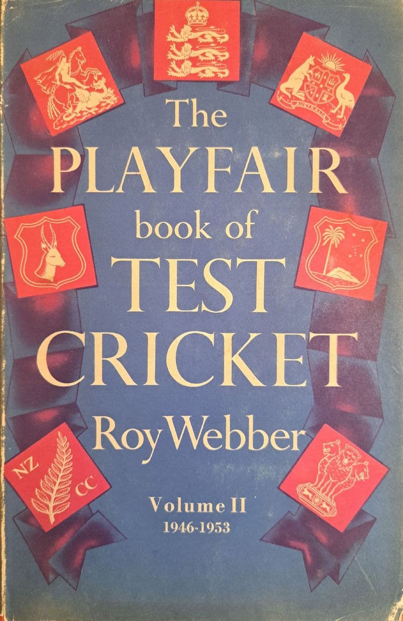 The Playfair Book of Test Cricket (Volume II) by Roy Webber