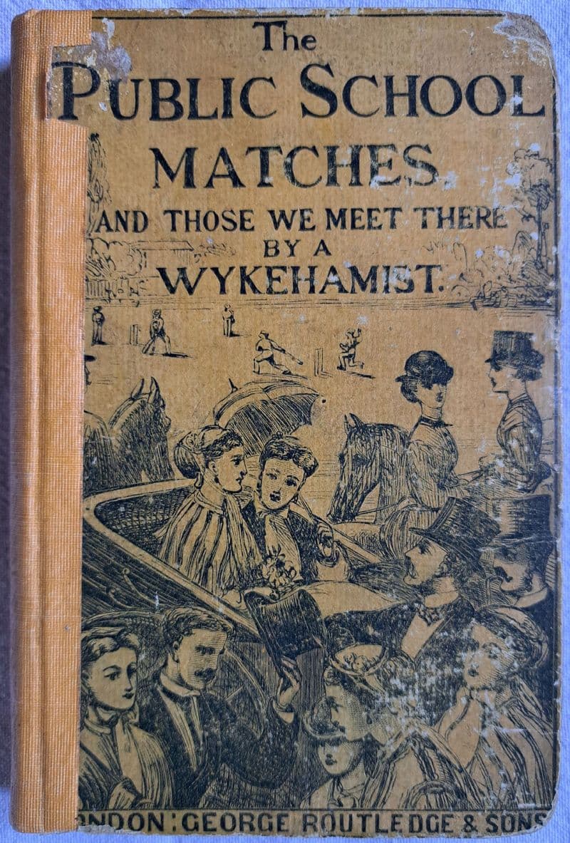 The Public School Matches & Those We Meet There by A Wykehamist (1867)