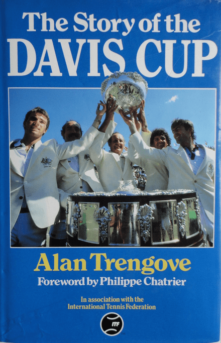 The Story of the Davis Cup by Alan Trengove