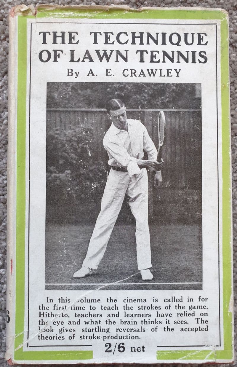 The Technique of Lawn Tennis by A.E. Crawley with Dust Jacket (First Edition - 1923)
