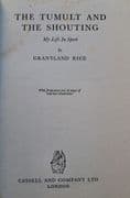The Tumult and the Shouting by Grantland Rice