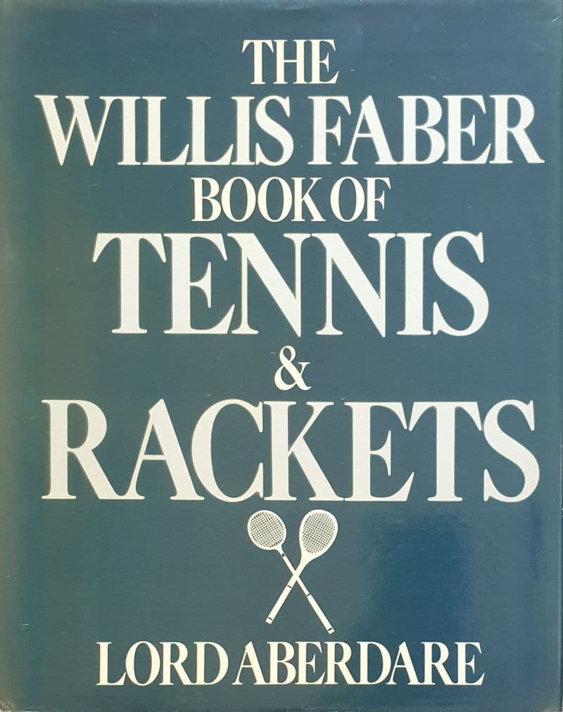 The Willis Faber Book of Tennis & Rackets