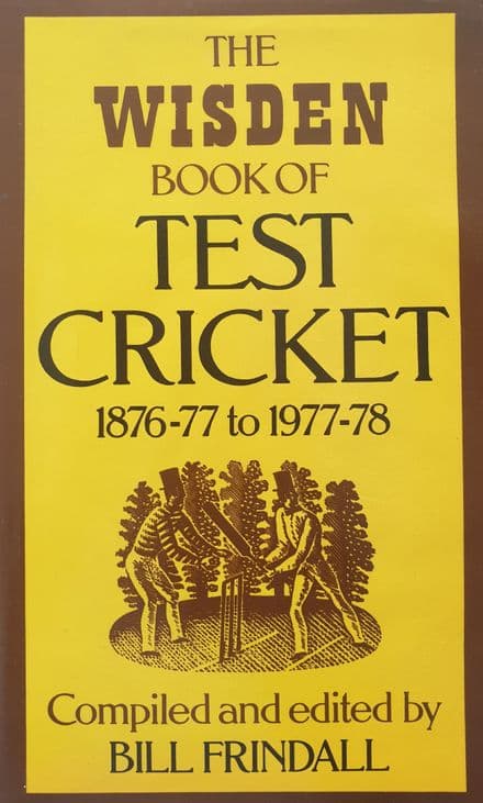 The Wisden Book of Test Cricket 1876-77 to 1977-78