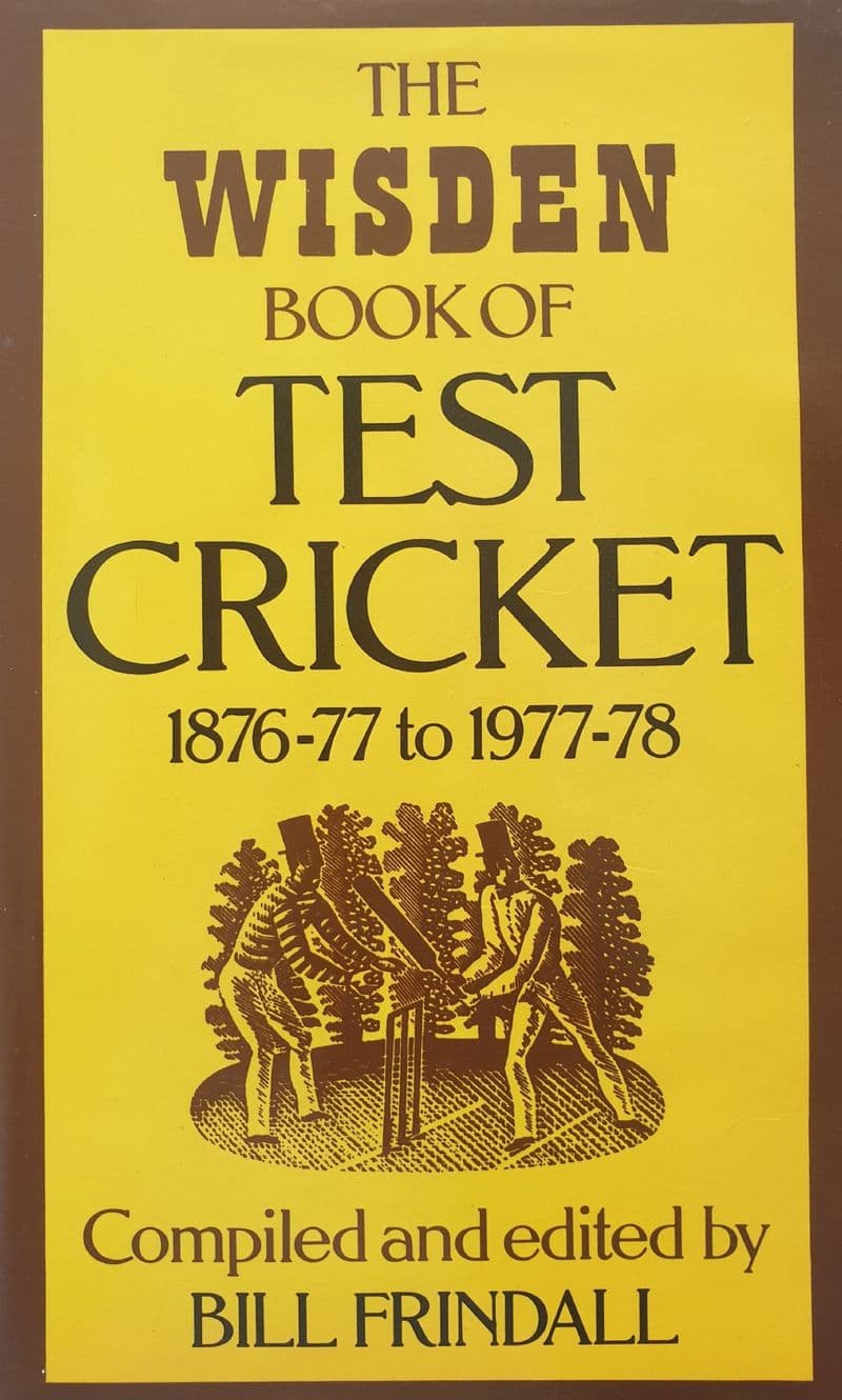 The Wisden Book of Test Cricket 1876-77 to 1977-78