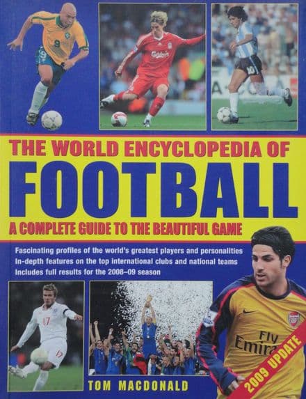 The World Encyclopedia of Football By Tom Macdonald