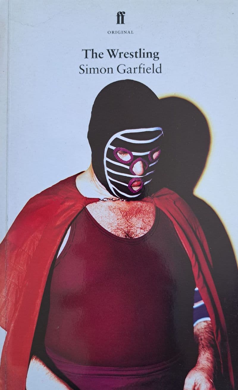 The Wrestling by Simon Garfield