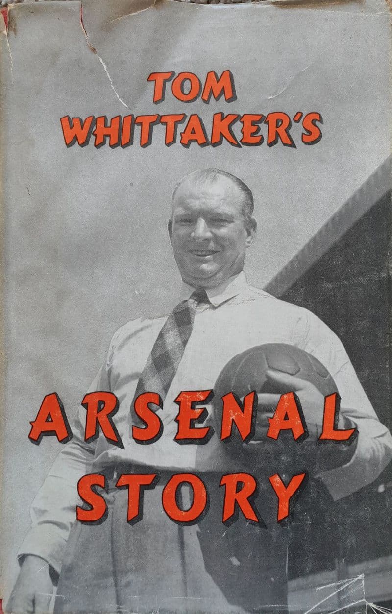 Tom Whittaker's Arsenal Story