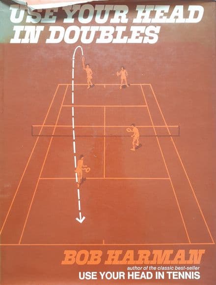 Use Your Head in Tennis by Bob Harman