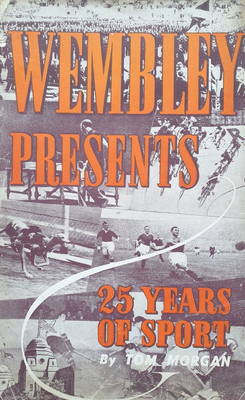Wembley Presents 25 Years of Sport by Tom Morgan