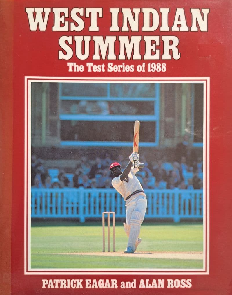 West Indian Summer the Test Series of 1988 by Eagar & Ross