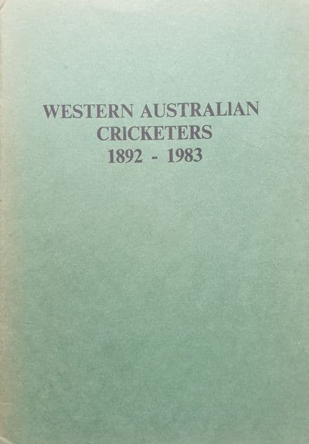 Western Australian Cricketers 1892-1983