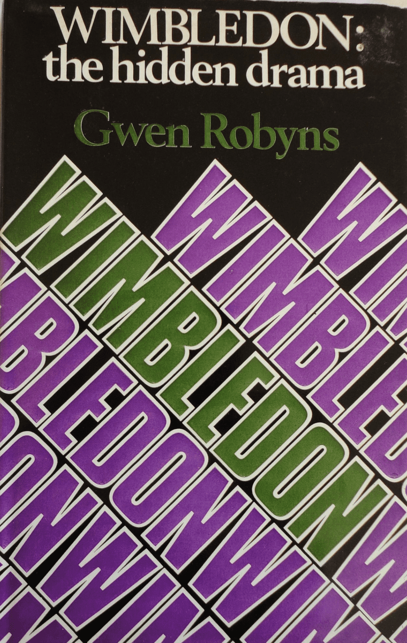 Wimbledon: The Hidden Drama by Gwen Robyns
