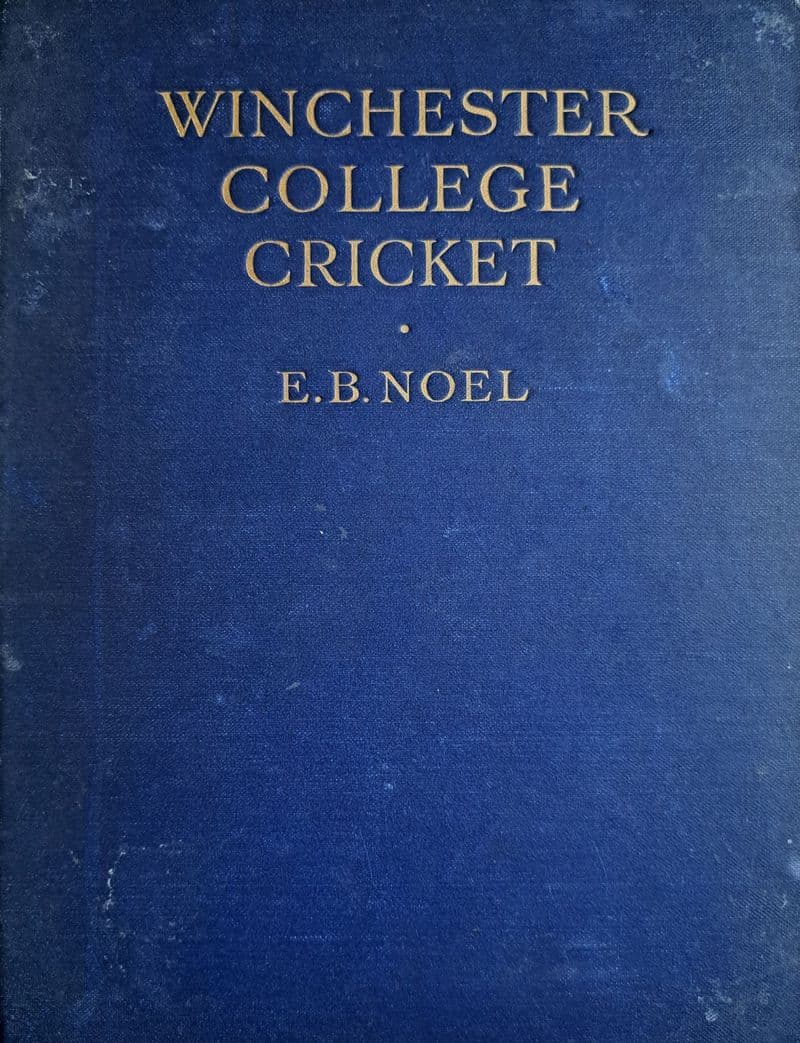 Winchester College Cricket by EB Noel (1926, SIGNED)