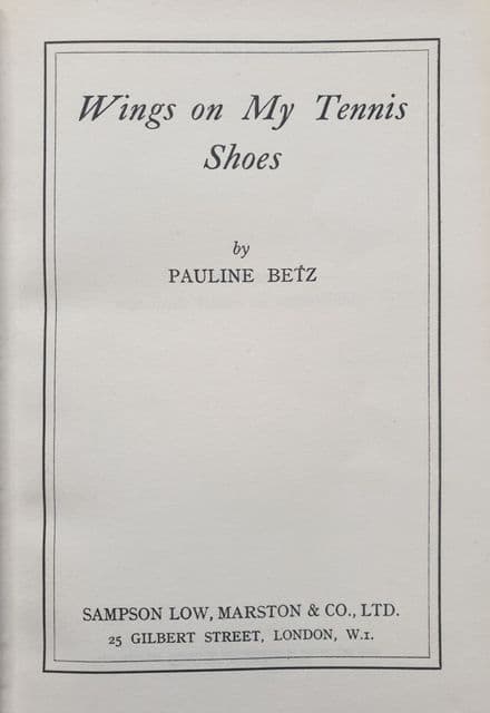 Wings on my Tennis Shoes (First Edition) by Pauline Betz